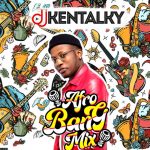 DJ Kentalky Afro Bang Mix Vol. 1