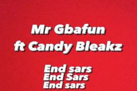 Mr Gbafun ft. Candy Bleakz – End SARS