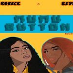 Tosin Robeck ft. Seyi Shay Mumu Button