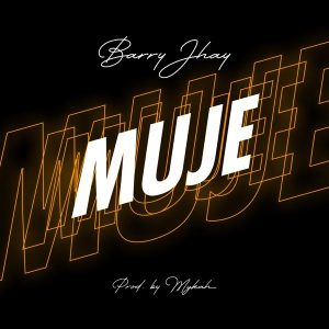 Barry Jhay - Muje