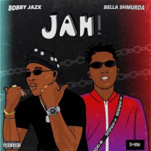 Bobby Jazx - Jah ft. Bella Shmurda