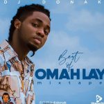 Best Of Omah Lay Mix (Download Mixtape)