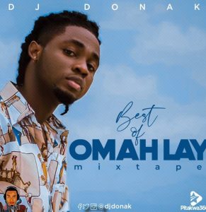 Best Of Omah Lay Mix (Download Mixtape)