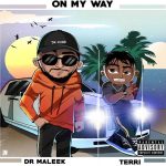 Dr Maleek ft. Terri - On My Way