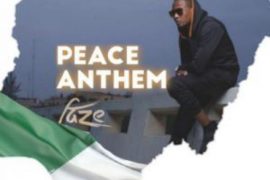 Faze – Peace Anthem (Mp3 & Video)