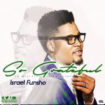 Israel Funsho - So Grateful Mp3 Download