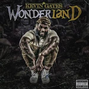 Kevin Gates - Wonderland Mp3 Download