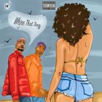 Nappy ft. Bella Shmurda - Whine That Ting