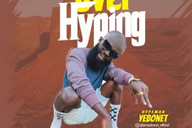 Hypeman Yebonet – Over Hyping