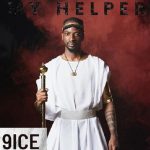 9ice - My Helper (Mp3 Download)