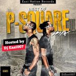 DJ Eazi 007 "Best Of Psquare" Mix