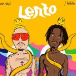 Mr Eazi ft. J Balvin - Lento (Mp3 Download)