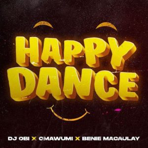 DJ Obi ft. Omawumi - Happy Dance (Mp3 Download)