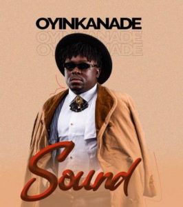 Oyinkanade - Sound (Mp3 Download)