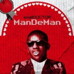 Small Doctor - Mandeman (Mp3 Download)