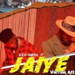 Victor AD x Kex Obax - Jaiye