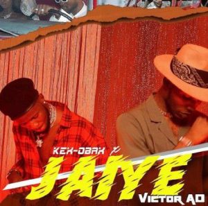 Victor AD x Kex Obax - Jaiye