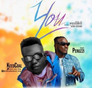 Keedcoal ft. Peruzzi - You (Mp3 Download)