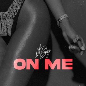 Lil Baby – On Me Mp3 Download