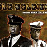 Wande Coal - Old Soldier ft. Kel P (Mp3 Download)