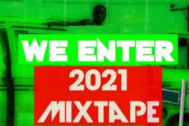 DJ AfroNaija – We Enter 2021 Mixtape