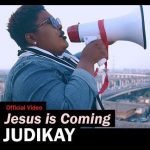 Judikay - Jesus Is Coming