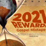 DJ Donak - 2021 Rewards Gospel Mix