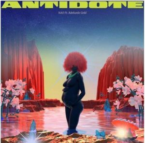 Nao - Antidote ft. Adekunle Gold