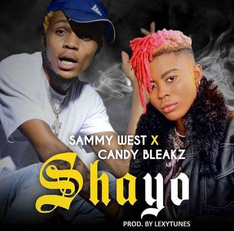 Sammy West – Shayo ft. Candy Bleakz