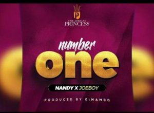 Nandy ft. Joeboy - Number One (Mp3 Download)