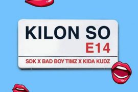 Bad Boy Timz – Kilon So ft. Kida Kudz, SDK