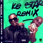 Focalistic - Ke Star (Remix) ft. Davido (Mp3 Download)