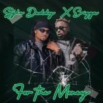 Style Daddy & Erigga - For The Money