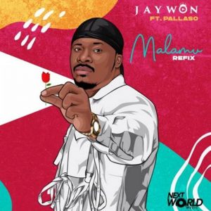 Jaywon - Malamu (Refix) ft. Pallaso (Mp3 Download)