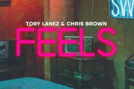 Tory Lanez – Feels ft. Chris Brown