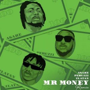 Asake - Mr Money (Remix) ft. Peruzzi, Zlatan