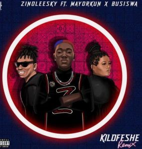 Zinoleesky - Kilofeshe (Remix) ft. Mayorkun, Busiswa