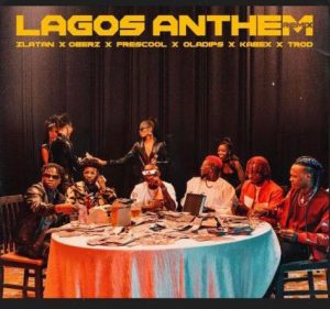 Zlatan - Lagos Anthem (Remix) ft. Oberz, Frescool, Oladips, Kabex, TROD