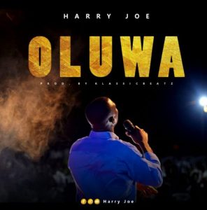 Harry Joe - Oluwa