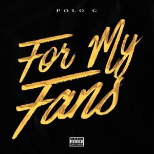 Polo G - For My Fans (Freestyle)