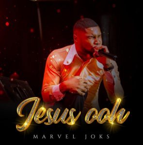 Marvel Joks - Jesus Ooh (Mp3 Download)