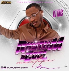 MIXTAPE: DJ Tims - Rhythm and Cool Mix