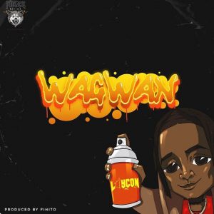 Laycon - Wagwan (Mp3 Music Download)