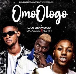 Lax Diamond ft. Davolee, Ngrin - Omo Ologo (Mp3 Download)