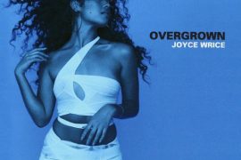 ALBUM: Joyce Wrice – Overgrown