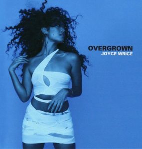 Joyce Wrice - Overgrown