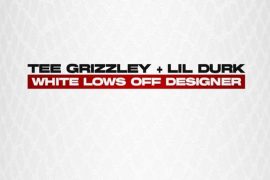 Tee Grizzley – White Lows Off Designer ft. Lil Durk