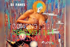 DJ Fanes – Am Coming Mixtape (Download MP3)