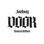 Joeboy - Door (Remix) ft. Kwesi Arthur