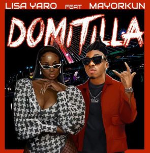 Lisa Yaro - Domitilla ft. Mayorkun (Mp3 Download)